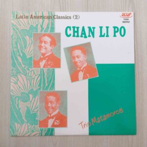 Vinilo Chan Li PO y Trio Matamoros - Chan  Li Po: Latin American Classics (Ed. Japón, 1984)