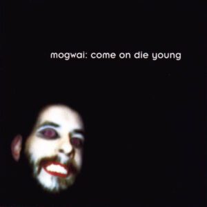 CD Mogwai - Come On  Die Young (1ª Ed. Japón, 2005)